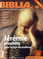 Biblia 60 - Jérémie, prophète pour temps de malheurs