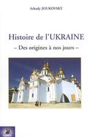 Histoire de l'Ukraine, Des origines à nos jours