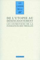 Les entretiens de la Fondation des Treilles, II, De l'utopie au désenchantement, Romantisme et révolution(s), II : De l'utopie au désenchantement