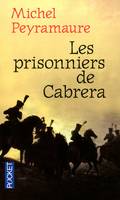 Les prisonniers de Cabrera, l'exil forcé des soldats de Napoléon