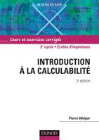 Introduction à la calculabilité - 3ème édition, cours et exercices corrigés