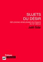 Sujets du désir, Réflexions hégéliennes en France au XXe siècle