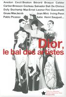 DIOR LE BAL DES ARTISTES, [exposition], Granville, Villa Les Rhumbs, Musée Christian Dior, [14 mai-25 septembre 2011]