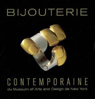 Bijouterie contemporaine du Museum of arts and design de New York