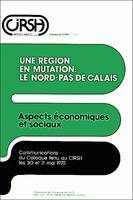 Une région en mutation : le Nord - Pas de Calais, Aspects économiques et sociaux