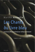 Les chants du livre bleu, À travers les musiques bretonnes de maurice duhamel