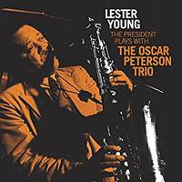 Lester Young / The president plays with The Oscar Peterson Trio : CD