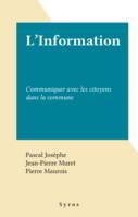 L'Information, Communiquer avec les citoyens dans la commune