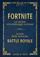 Fortnite : le Guide stratégique ultime (ePub)