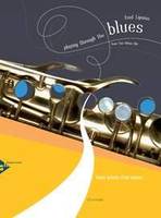 Playing Through The Blues - Tenor Sax, 12 Melodies and Catchy Riffs for Intermediate Players. tenor saxophone in Bb.