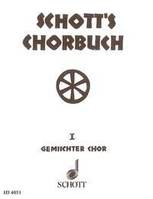 Schott's Chorbuch, Vierstimmige Gesänge. mixed choir (SATB) a cappella.