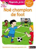 Mila et Noé, Noé champion de foot