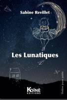 Les lunatiques