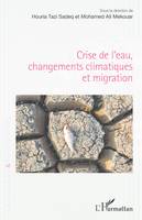 Crise de l'eau, changements climatiques et migration, [journées d'étude & exposition, rabat, 16-17 septembre 2016]