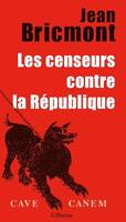 Les censeurs contre la République