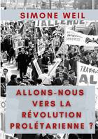 Allons-nous vers la révolution prolétarienne ?