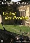 Vol Des Perdrix (Le), roman