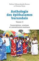 Anthologie des épithalames burundais Volume II, Transcriptions, analyses et commentaires musicaux