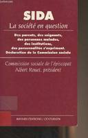 Sida : La société en question des parents des soignants des personnes malades des institutions des personnalités s'expriment, la société en question