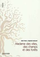 Madame des villes, des champs et des forêts