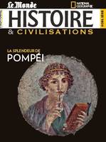 Histoire & Civilisation HS n°14 - La splendeur de Pompéi - Avril 2021