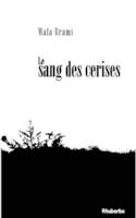 LE SANG DES CERISES, récit