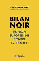 Bilan noir, L'Union européenne contre la France