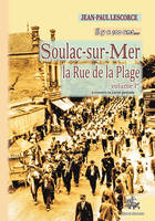 Soulac-sur-Mer, la rue de la Plage (T1), Il y a 100 ans...