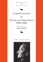 10, Correspondance de Michel de Ghelderode