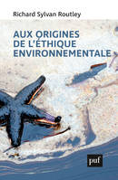 AUX ORIGINES DE L'ETHIQUE ENVIRONNEMENTALE