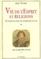 Vie de l'Esprit et Religions, pour un regard libre sur le réel