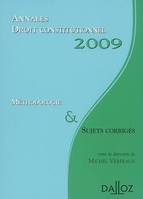 Droit constitutionnel 2009 / méthodologie & sujets corrigés, méthodologie & sujets corrigés