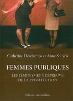 Femmes publiques, Les féminismes à l'épreuve de la prostitution