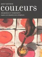 Couleurs (N.E.), pigments et teintures dans les mains des peuples