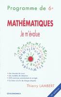 Mathématiques, je m'évalue - programme de 6e, programme de 6e