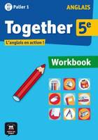 Together 5e - Workbook, L'anglais en action !