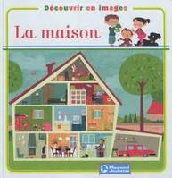 Découvrir en images - La maison