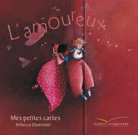 L'amoureux, mes petites cartes