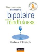 Mieux contrôler mon trouble bipolaire avec la mindfulness, Programme en 8 séances