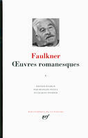 Oeuvres romanesques / Faulkner., 5, Œuvres romanesques (Tome 5)