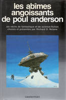 Les Abîmes angoissants de Poul Anderson - Six récits de fantastique et de science-fiction choisis par Richard D. Nolane, six récits de fantastique et de science-fiction