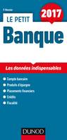 Le petit Banque 2017 - Les données indispensables, Les données indispensables