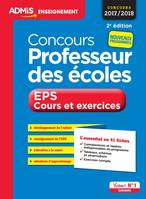 Concours Professeur des écoles - EPS - Cours et exercices - L'essentiel en 41 fiches, Concours 2017-2018 - Nouveaux programmes