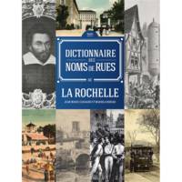 La Rochelle - dictionnaire des nom [sic] des rues