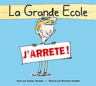 La Grande Ecole J'arrête !