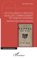 Mythologies et réalités juives au commencement de l'Europe moderne, Huguenots et Juifs ou l'illusion rétrospective