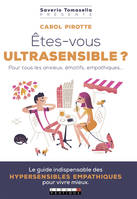 Etes-vous ultrasensible ?, Pour tous les anxieux, émotifs, empathiques ...