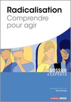 Radicalisation, Comprendre pour agir