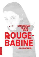 Cauchemar blanc pour Rouge-Babine