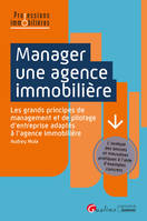 Manager une agence immobilière, Les grands principes de management et de pilotage d'entreprise adaptés à l'agence immobilière